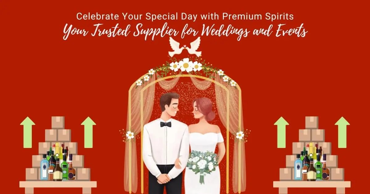 Liquor For Weddings - Wedding Drink Packages - Bulk Alcohol For Weddings - Liquor Store In Kuala Lumpur - NECA Liquor Store