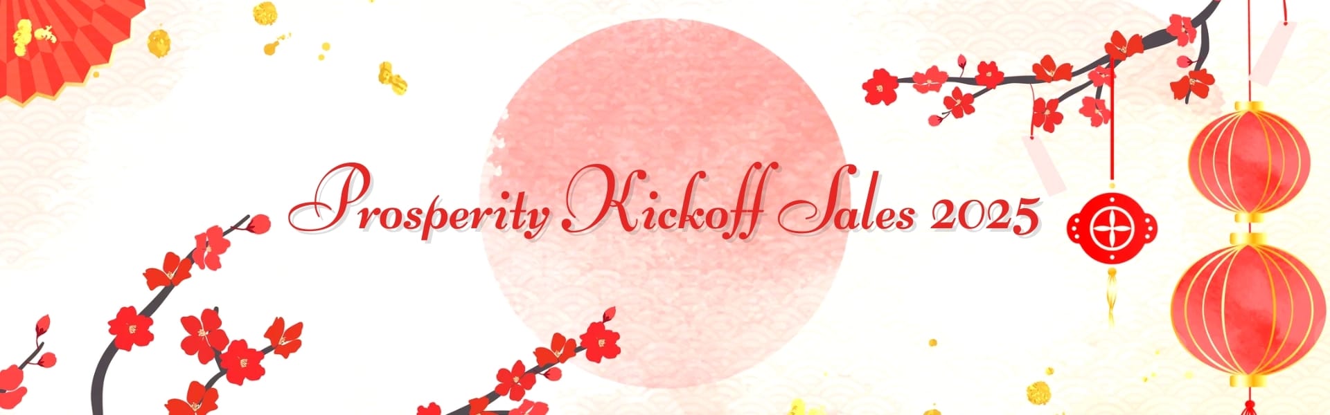 Chinese New Year Prosperity Kickoff Sales 2025